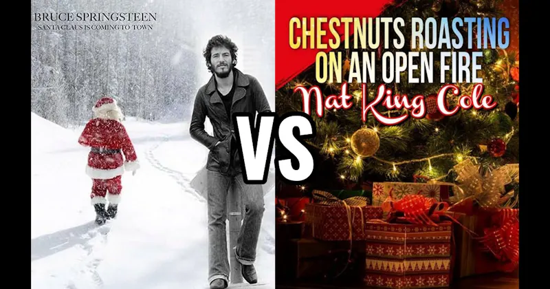 Santa Claus Is Coming to Town vs. The Christmas Song (Chestnuts Roasting on an Open Fire)
