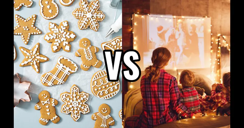 Baking Holiday Cookies vs. Holiday Movie Marathon