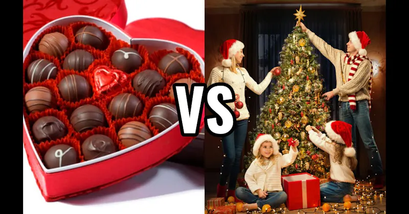 Christmas Tree Decorating vs. Valentine’s Cards & Chocolates