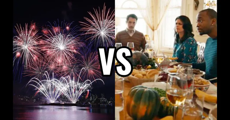 Fourth of July Fireworks vs. Thanksgiving Dinner