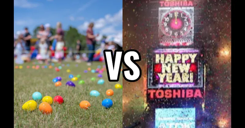 Easter Egg Hunt vs. New Year’s Countdown