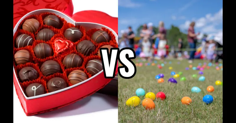 Easter Egg Hunt vs. Valentine’s Cards & Chocolates