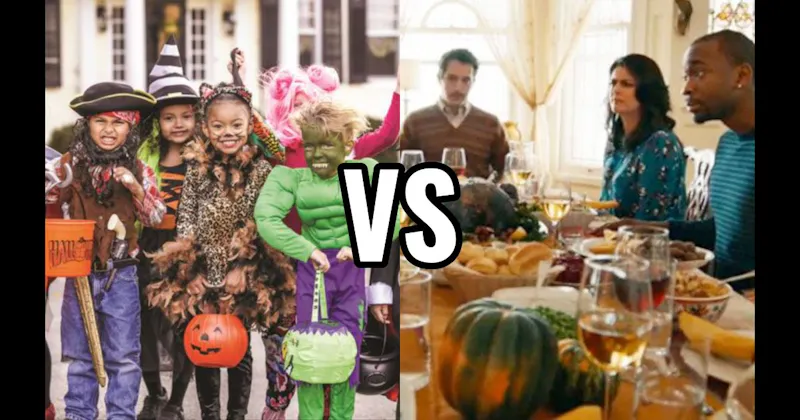 Thanksgiving Dinner vs. Trick-or-Treating