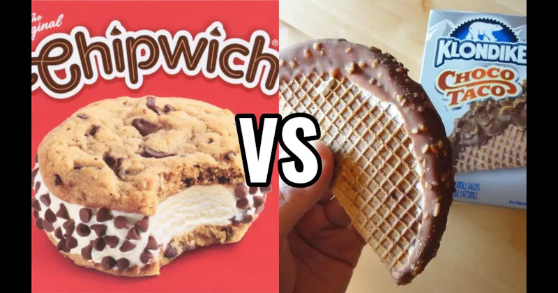 Chipwich vs. Choco Taco