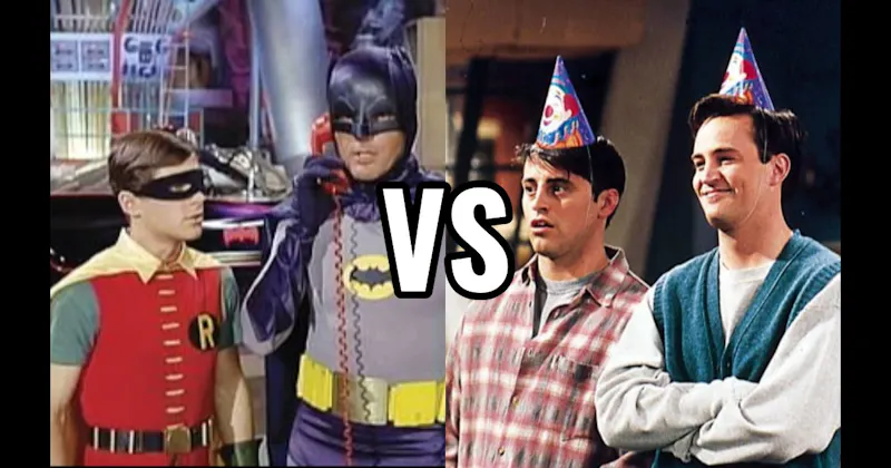 Batman & Robin (1960s series) vs. Chandler & Joey (Friends)