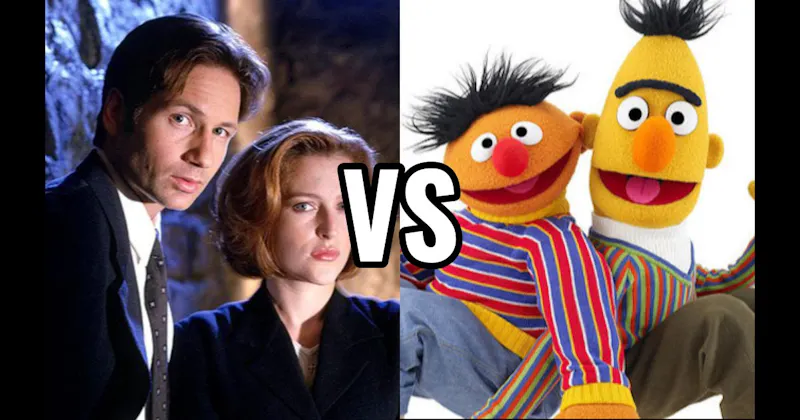Bert & Ernie (Sesame Street) vs. Mulder & Scully (The X-Files)