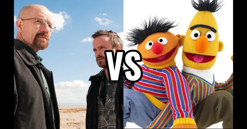 Bert & Ernie (Sesame Street) vs. Walter White & Jesse Pinkman (Breaking Bad)