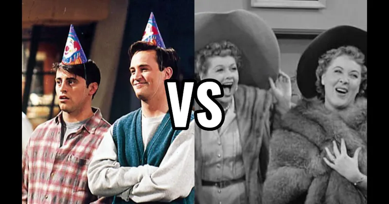 Chandler & Joey (Friends) vs. Lucy & Ethel (I Love Lucy)