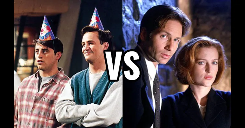 Chandler & Joey (Friends) vs. Mulder & Scully (The X-Files)