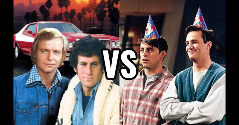 Chandler & Joey (Friends) vs. Starsky & Hutch (Starsky & Hutch)
