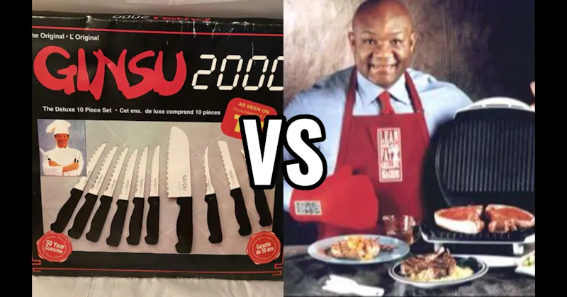 George Foreman Grill vs. Ginsu Knives