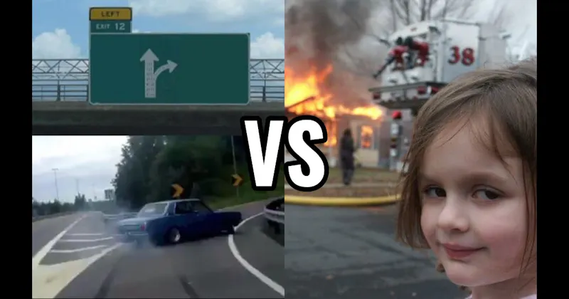 Disaster Girl vs. Left Exit 12 Off Ramp