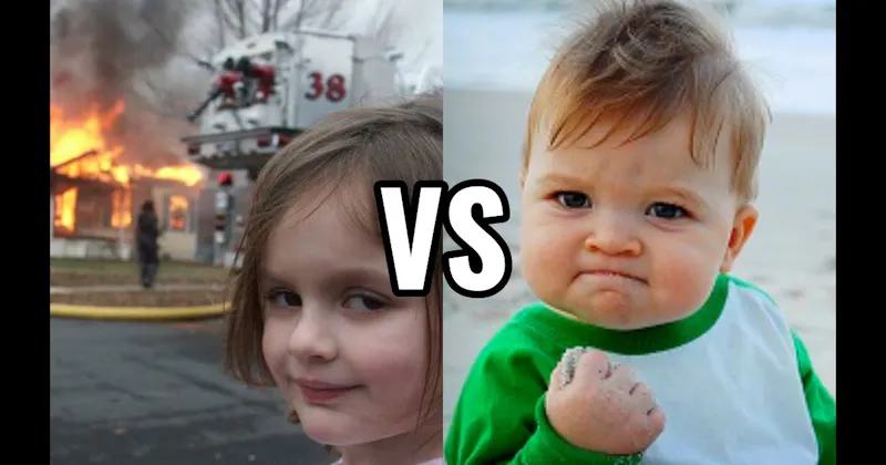 Disaster Girl vs. Success Kid