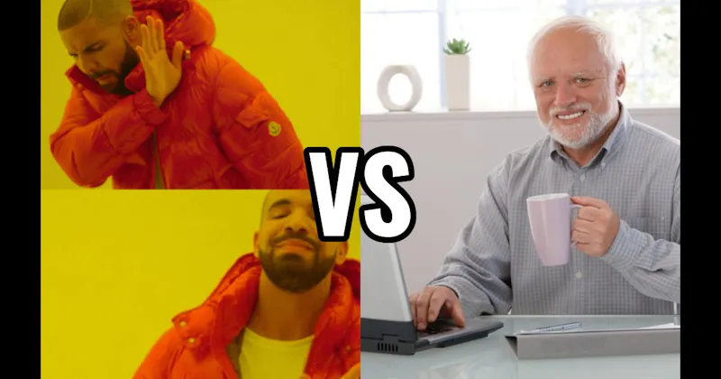 Drakeposting vs. Hide the Pain Harold