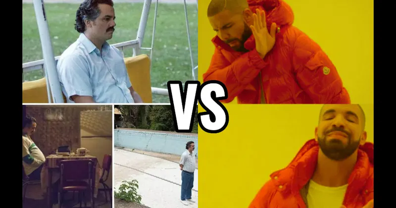 Drakeposting vs. Sad Pablo Escobar