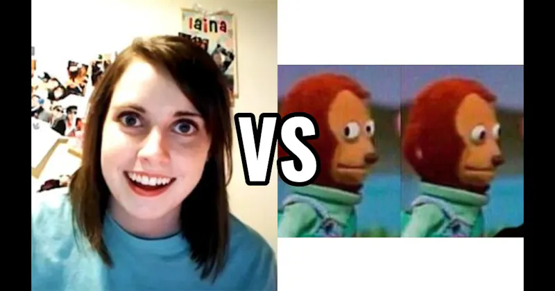 Monkey Puppet vs. Overly Attached Girlfriend