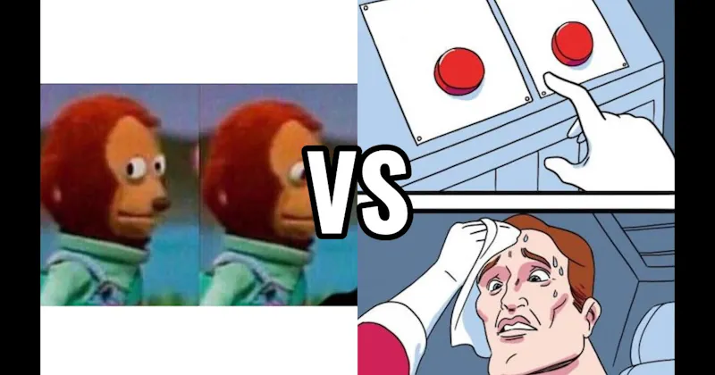 Monkey Puppet vs. Two Buttons