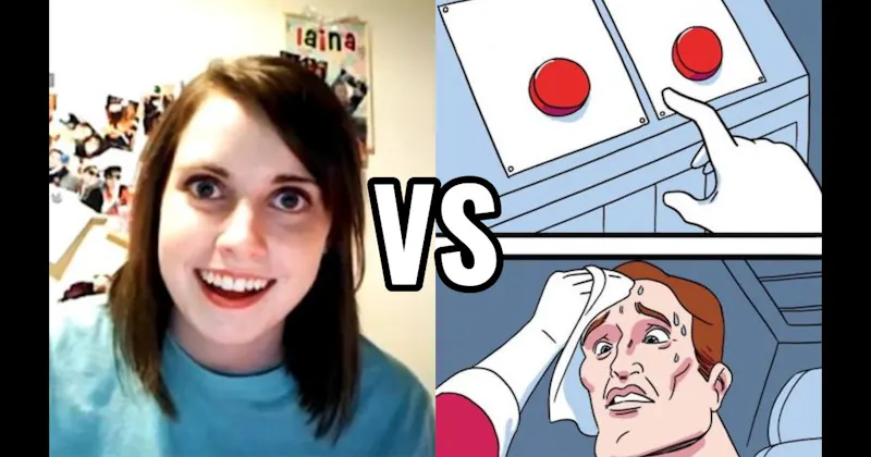 Overly Attached Girlfriend vs. Two Buttons