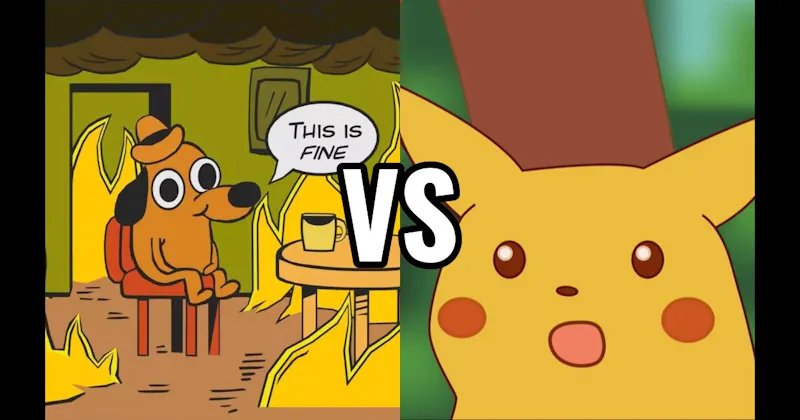 Surprised Pikachu vs. This is Fine Dog