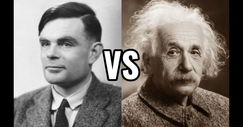 Alan Turing vs. Albert Einstein