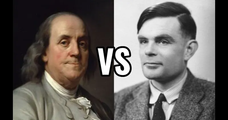 Alan Turing vs. Benjamin Franklin