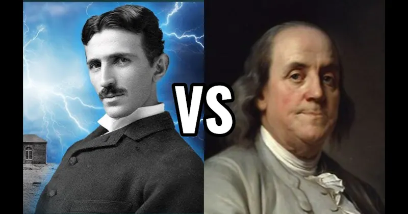 Benjamin Franklin vs. Nikola Tesla