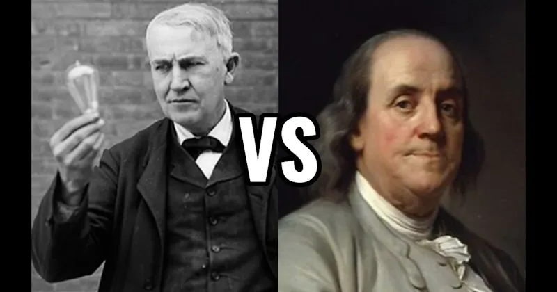 Benjamin Franklin vs. Thomas Edison