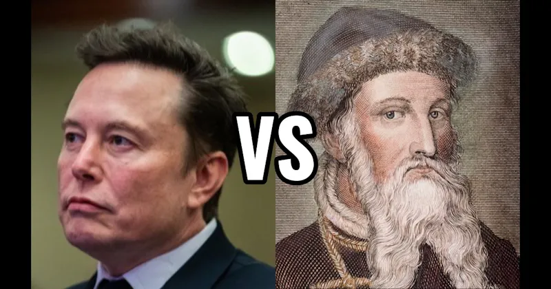 Elon Musk vs. Johannes Gutenberg