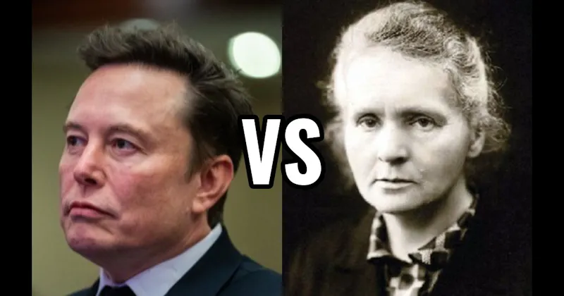 Elon Musk vs. Marie Curie