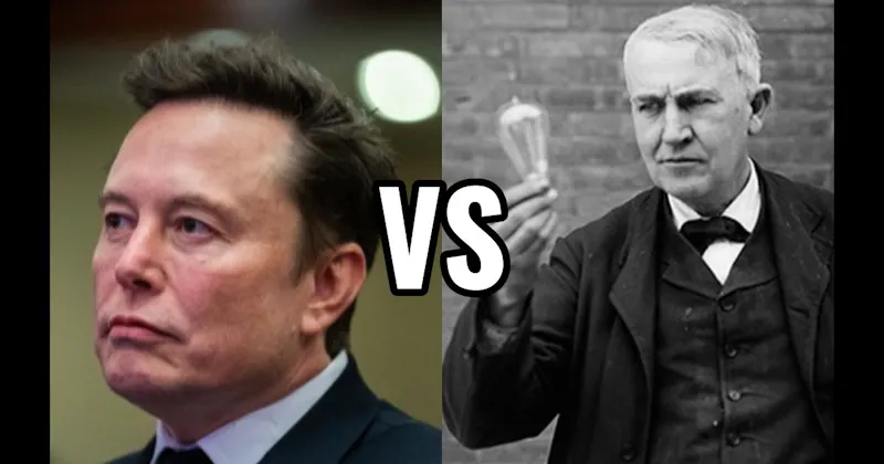 Elon Musk vs. Thomas Edison