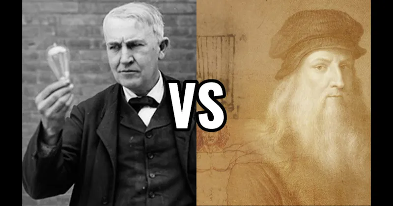 Leonardo da Vinci vs. Thomas Edison