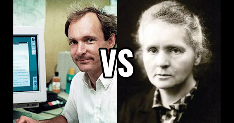 Marie Curie vs. Tim Berners-Lee