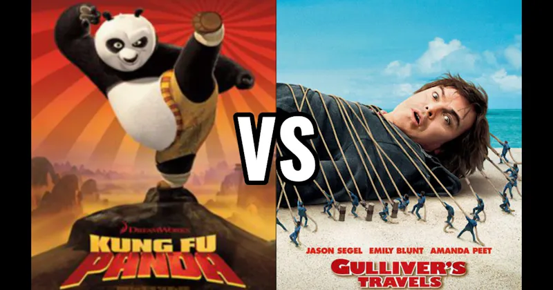 Gulliver’s Travels vs. Kung Fu Panda