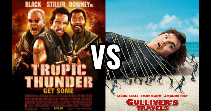 Gulliver’s Travels vs. Tropic Thunder