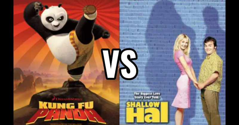Kung Fu Panda vs. Shallow Hal