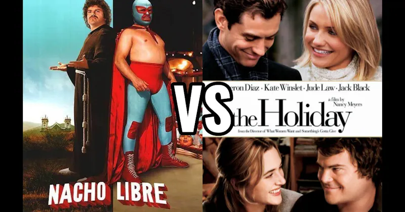 Nacho Libre vs. The Holiday (2006)