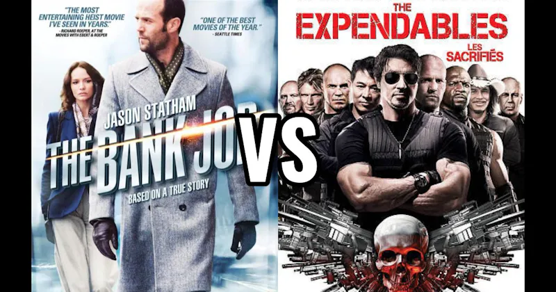 The Bank Job (2008) vs. The Expendables (2010)
