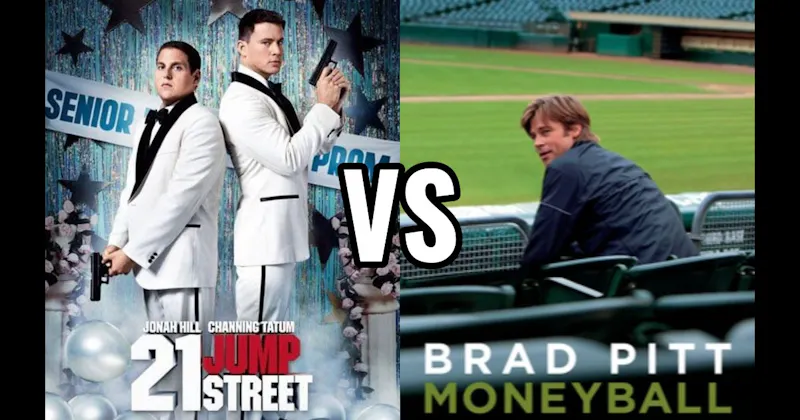 21 Jump Street vs. Moneyball