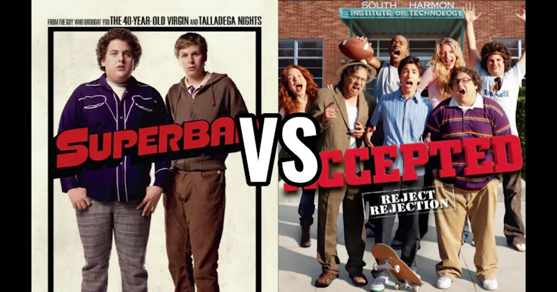 Accepted vs. Superbad