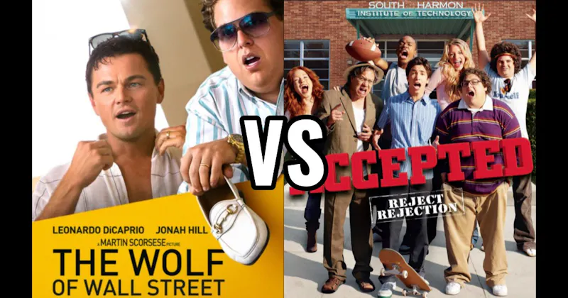 Accepted vs. The Wolf of Wall Street