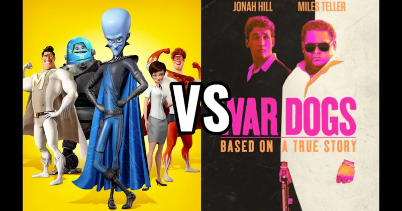 Megamind vs. War Dogs