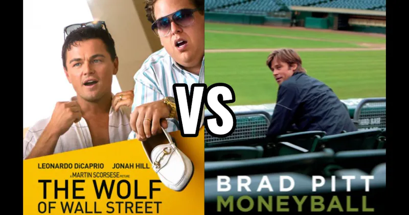 Moneyball vs. The Wolf of Wall Street