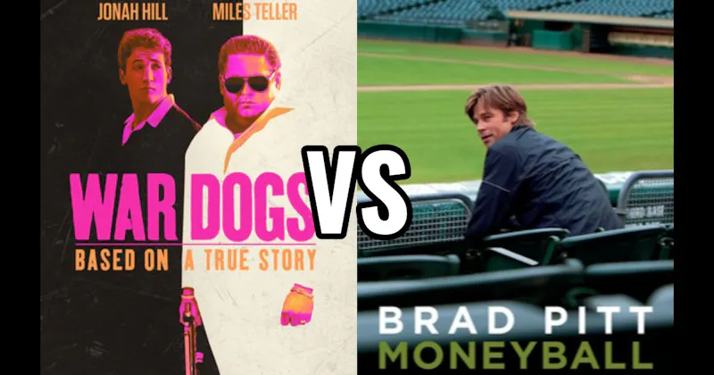 Moneyball vs. War Dogs