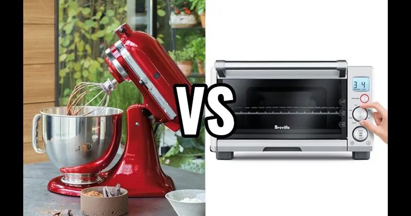 Stand Mixer vs. Toaster Oven