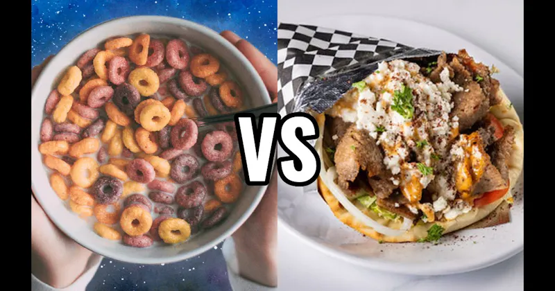 Cereal vs. Gyro