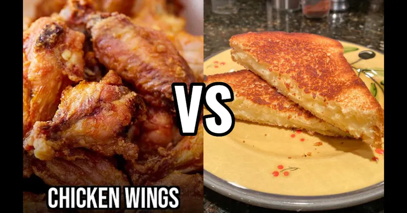 Chicken Wings vs. Grilled Cheese / Quesadilla