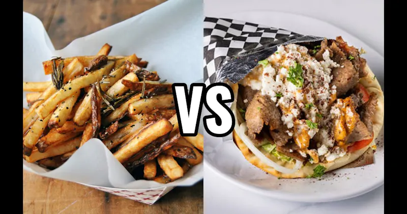 French Fries vs. Gyro