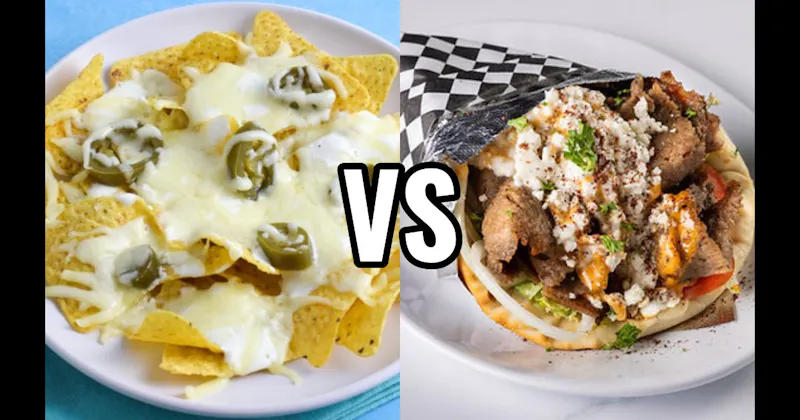 Gyro vs. Nachos