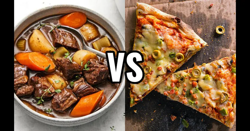 Cold Pizza vs. Pot Roast / Beef Stew