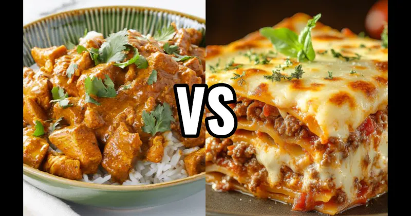 Curry (Indian or Thai) vs. Lasagna